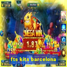 fts kits barcelona